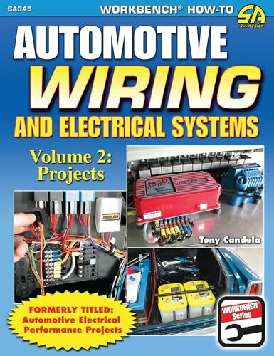 Automotive Wiring and Electrical Systems Vol. 2: Projects (Workbench, Band 2)