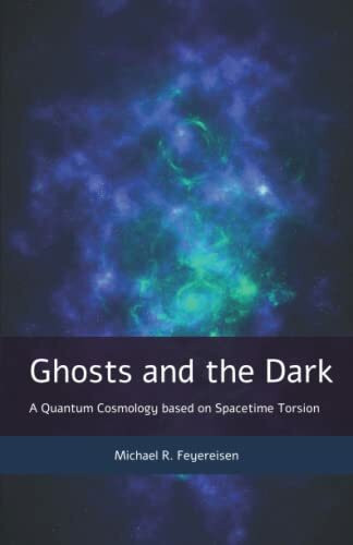 Ghosts and the Dark: A Quantum Cosmology based on Spacetime Torsion