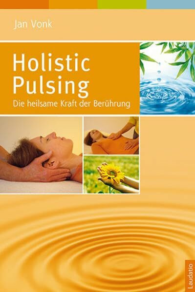 Holistic Pulsing: Die heilsame Kraft der Berührung