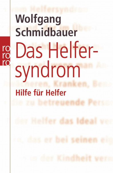 Das Helfersyndrom: Hilfe für Helfer
