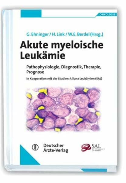 Akute myeloische Leukämie: Pathophysiologie, Diagnostik, Therapie, Prognose