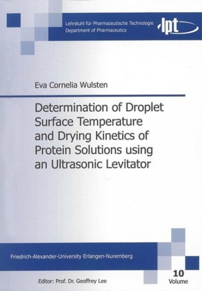 Determination of Droplet Surface Temperature and Drying Kinetics of Protein Solutions using an Ultra