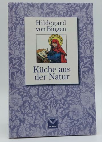 Küche aus der Natur (Hildegard von Bingen)