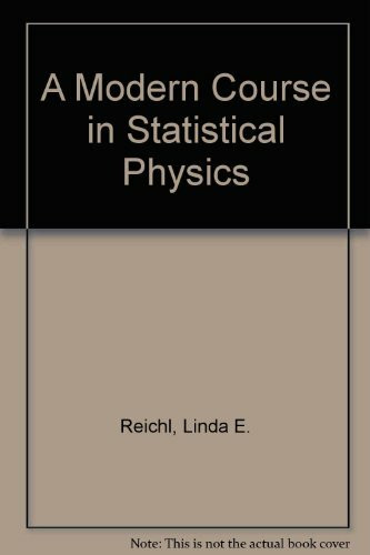 A Modern Course in Statistical Physics