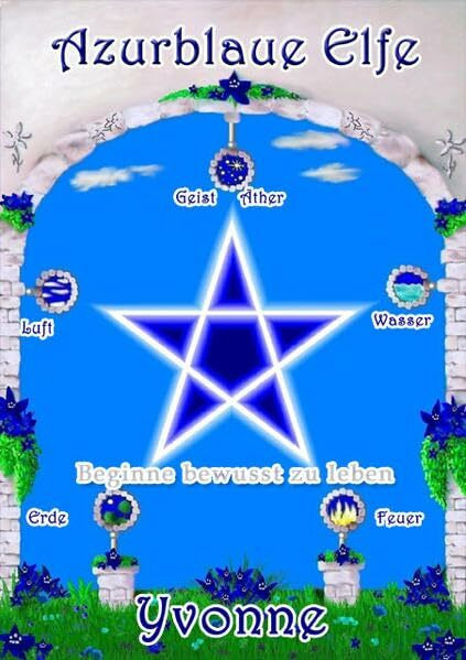 Azurblaue Elfe: Beginne bewusst zu leben