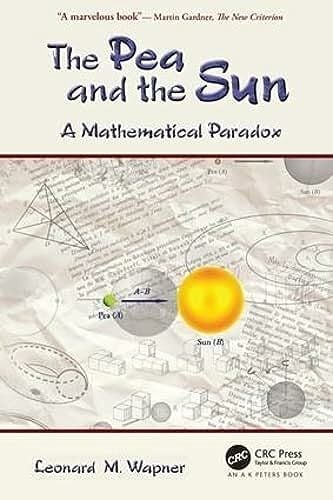 The Pea and the Sun: A Mathematical Paradox The Pea and the Sun: A Mathematical Paradox