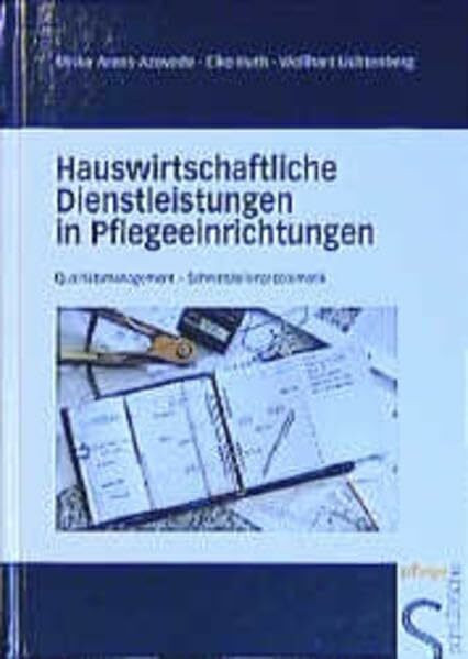 Hauswirtschaftliche Dienstleistungen in Pflegeeinrichtungen (Qualitätsmanagement - Schnittstellenproblematik)