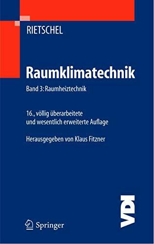 Raumklimatechnik: Band 3: Raumheiztechnik (VDI-Buch)