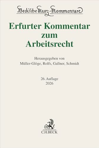 Erfurter Kommentar zum Arbeitsrecht (Beck'sche Kurz-Kommentare)