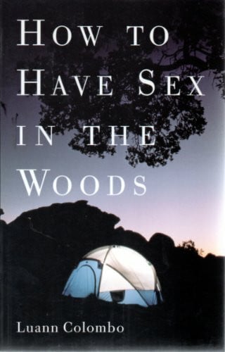 How to Have Sex in the Woods