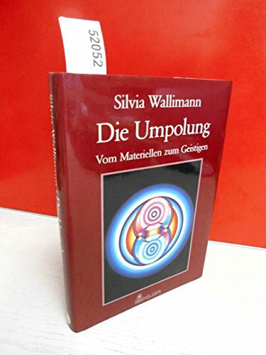 Die Umpolung: Vom Materiellen zum Geistigen