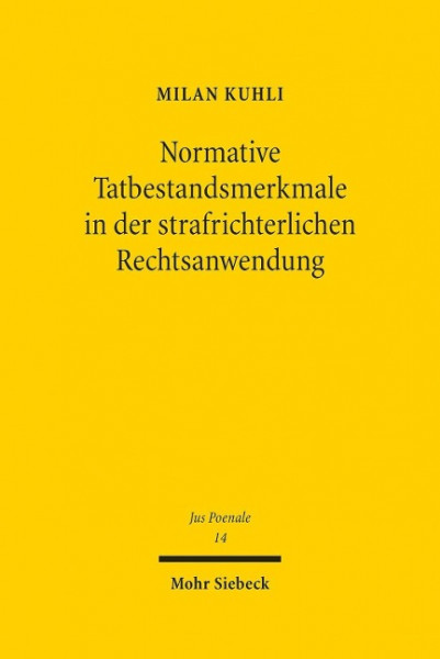 Normative Tatbestandsmerkmale in der strafrichterlichen Rechtsanwendung