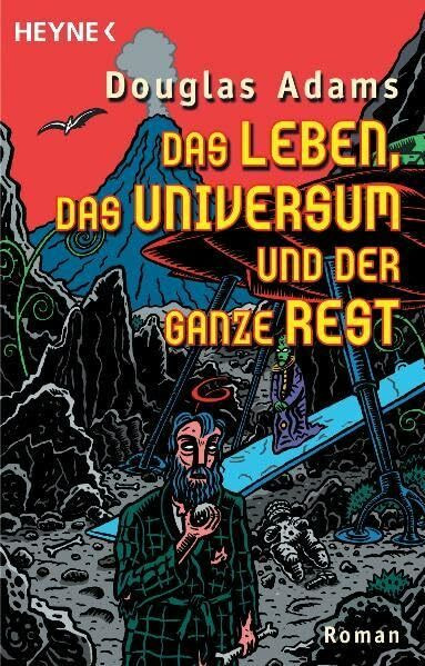 Das Leben, das Universum und der ganze Rest: Roman (Per Anhalter durch die Galaxis, Band 3)