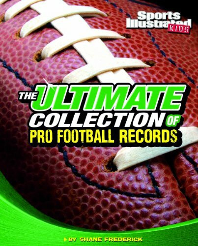 The Ultimate Collection of Pro Football Records (For the Record)