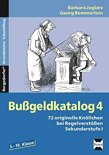 Bußgeldkatalog 4 Kl. 5-10: 72 originelle Knöllchen bei Regelverstößen Sekundarstufe I (5. bis 10. Klasse) (Bergedorfer Grundsteine Schulalltag - SEK)