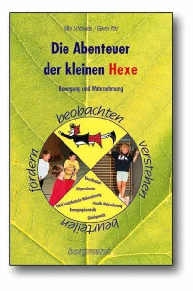 Die Abenteuer der kleinen Hexe: Bewegung und Wahrnehmung beobachten, verstehen, beurteilen, fördern