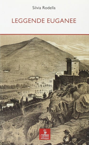 Leggende euganee (Percorsi della memoria)