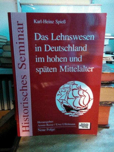 Das Lehnswesen in Deutschland im hohen und späten Mittelalter