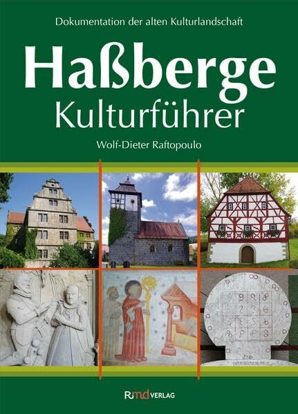 Dokumentation der alten Kulturlandschaft Haßberge: Kulturführer
