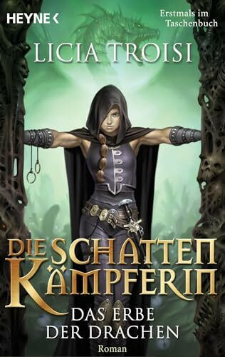 Die Schattenkämpferin 1 - Das Erbe der Drachen: Roman