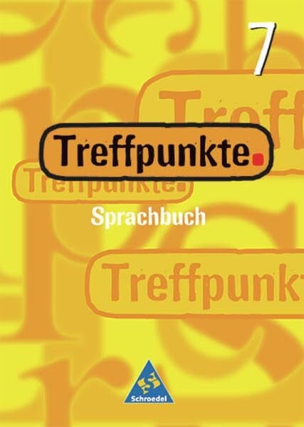 Treffpunkte Sprachbuch - Allgemeine Ausgabe: Sprachbuch 7