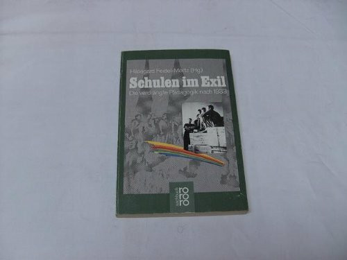Schulen im Exil. Die verdrängte Pädagogik nach 1933.