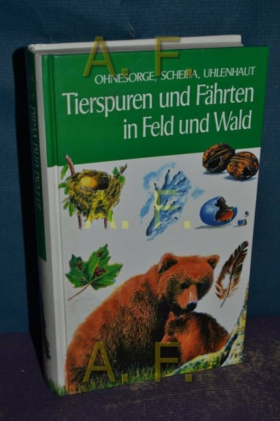 Tierspuren und Fährten in Feld und Wald [Hardcover]