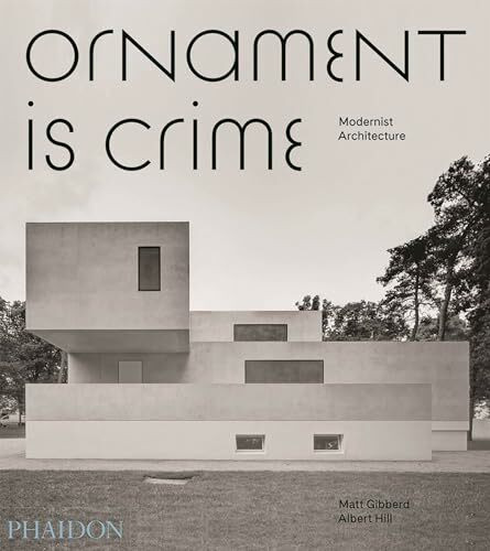 Ornament is Crime: Modernist Architecture
