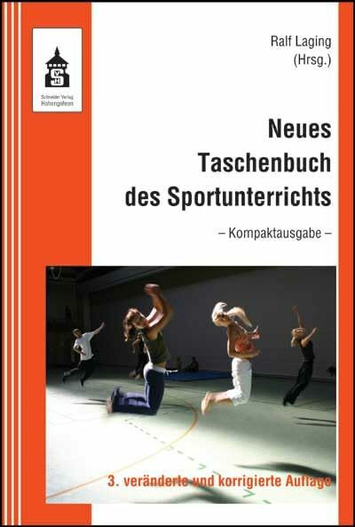 Neues Taschenbuch des Sportunterrichts - Kompaktausgabe: Didaktische Konzepte und Unterrichtspraxis