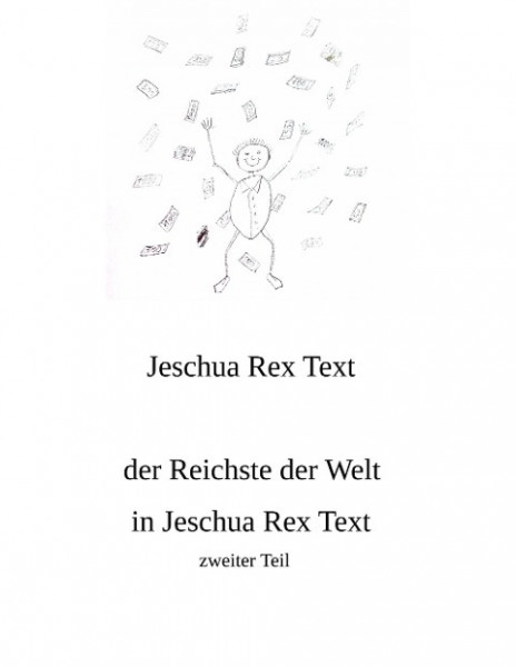 Der Reichste der Welt in Jeschua Rex Text