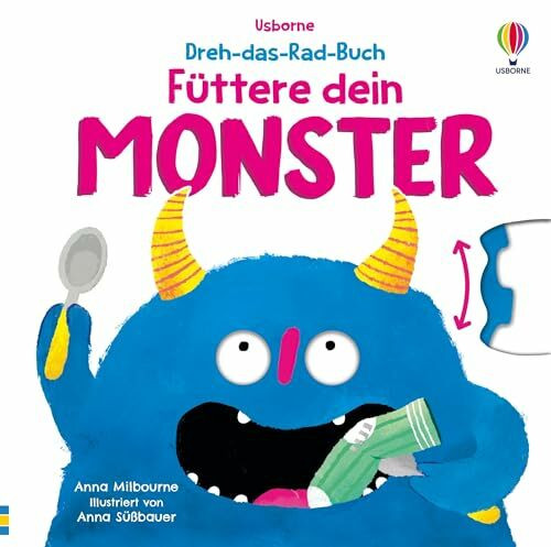 Dreh-das-Rad-Buch: Füttere dein Monster: ein lustiges Monster kann auf jeder Doppelseite mithilfe eines Drehrades gefüttert werden – finde heraus, ob ... für Kinder ab 2 Jahren (Dreh-das-Rad-Bücher)