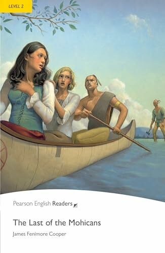 Level 2: The Last of the Mohicans: Text in English (Pearson English Graded Readers)