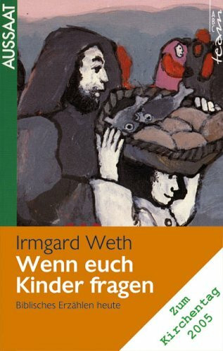 Wenn euch Kinder fragen: Biblisches Erzählen heute