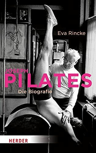 Joseph Pilates: Die Biografie