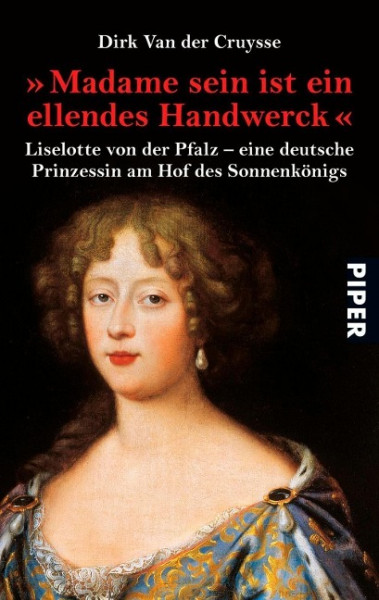 ' Madame sein ist ein ellendes Handwerck'