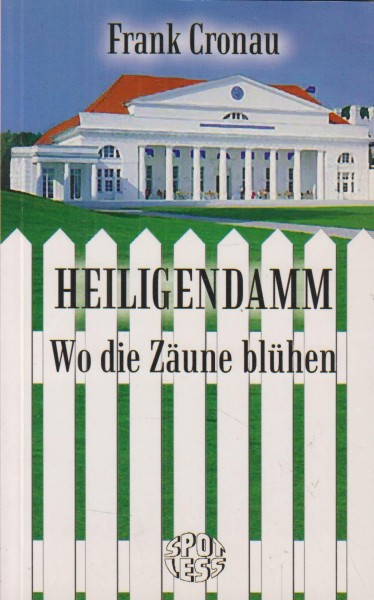Heiligendamm. Wo die Zäune blühen... (Spotless, 160)