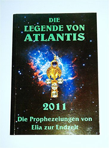 Die Prophezeiungen von Elia zur Endzeit / Buch I: Legende von Atlantis. Buch II: Zeuge der Götterdämmerung. Buch III: Geheimgesellschaften. Buch IV: ... Buch II: Zeuge der Götterdämmerung....