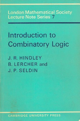 Introduction to combinatory logic (London Mathematical Society Lecture Note Series, Band 7)