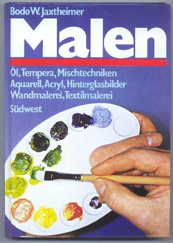 Malen. Sämtliche herkömmlichen und neuen Techniken