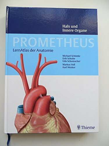 PROMETHEUS Lernatlas der Anatomie. Hals und Innere Organe