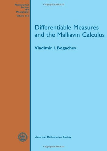 Differentiable Measures and the Malliavin Calculus (Mathematical Surveys and Monographs, 164, Band 164)