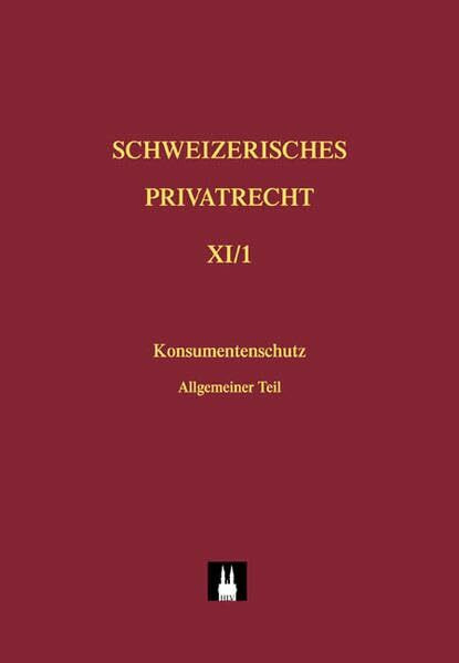 Bd. X: Konsumentenschutz im Privatrecht (Schweizerisches Privatrecht (SPR))