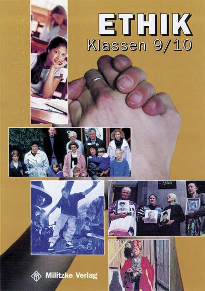 Ethik Sekundarstufen I und II: Ethik, Ausgabe Sekundarstufe I, Bd.3, Klassen 9/10, Ausgabe Gymnasium u. Regelschule in Thüringen: Lehrbuch. Landesausgabe Thüringen