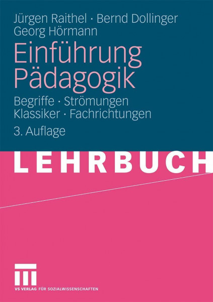 Einführung Pädagogik: Begriffe - Strömungen - Klassiker - Fachrichtungen (German Edition)
