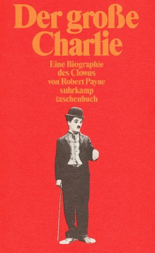 Der grosse Charlie: Eine Biografie des Clowns (Suhrkamp Taschenbücher)
