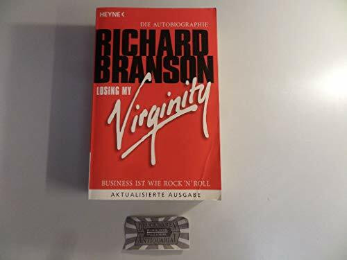 Losing my Virginity: Business ist wie Rock`n Roll - Die Autobiographie