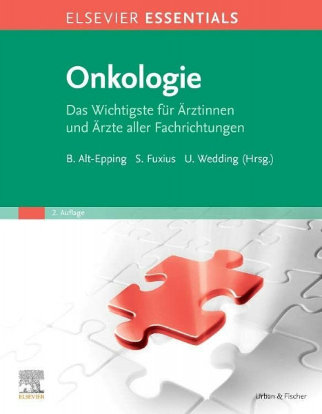 ELSEVIER ESSENTIALS Onkologie: Das Wichtigste für Ärztinnen und Ärzte aller Fachrichtungen