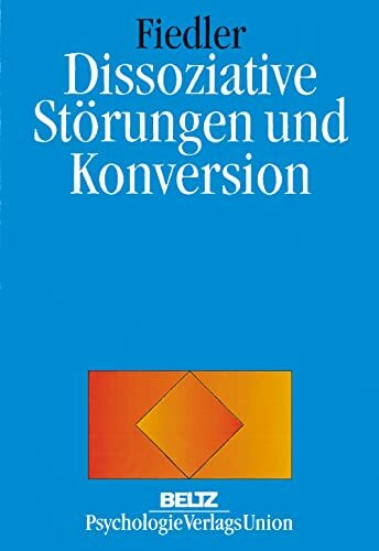 Dissoziative Störungen und Konversion