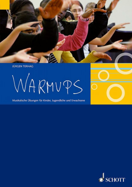 Warmups: Musikalische Übungen für Kinder, Jugendliche und Erwachsene
