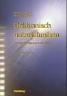 Elektronisch unterschreiben. Die digitale Signatur in der Praxis